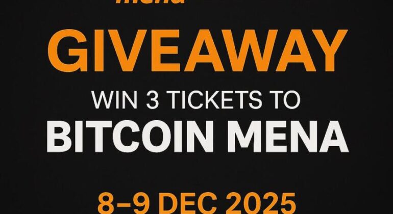 Win 3 Free Tickets To Bitcoin Mena 2025 In Abu Dhabi — Enter Now!