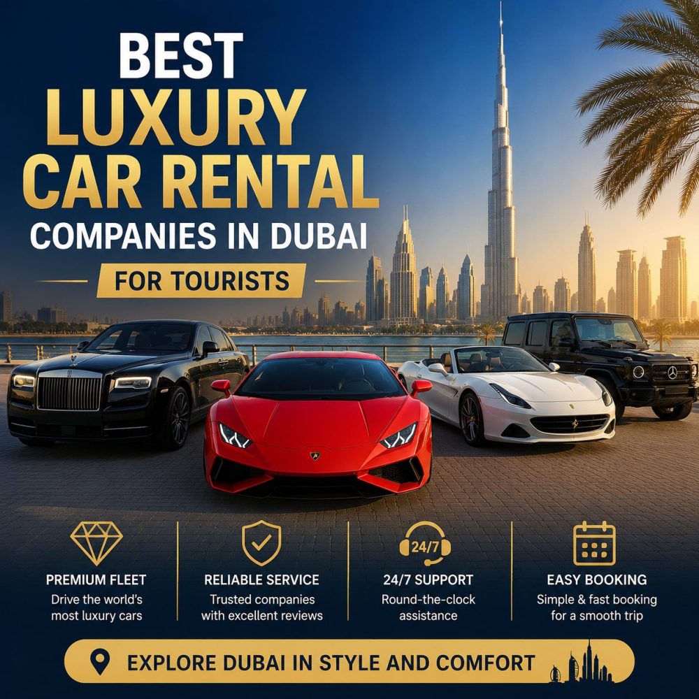 Best Luxury Car Rental Companies In Dubai For Tourists